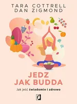 Jedz jak Budda - Dan Zigmond