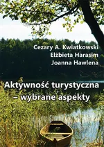 Aktywność turystyczna – wybrane aspekty - Cezary A. Kwiatkowski