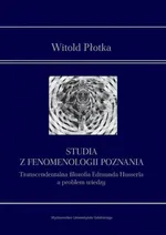 Studia z fenomenologii poznania - Witold Płotka