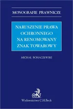 Naruszenie prawa ochronnego na renomowany znak towarowy - Michał Bohaczewski