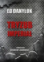 Tryzub Imperiał - Ed Danyluk