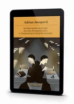 Kronika halicko-wołyńska (Kronika Romanowiczów) w latopisarskiej kolekcji historycznej - Adrian Jusupovic