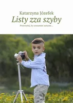 Listy zza szyby - Katarzyna Józefek
