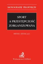 Sport a przestępczość zorganizowana - Aneta Michalska-Warias