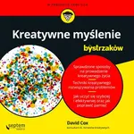 Kreatywne myślenie dla bystrzaków - David Cox