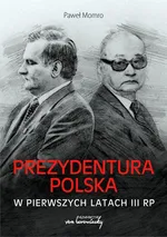 Prezydentura polska w pierwszych latach III RP - Paweł Momro