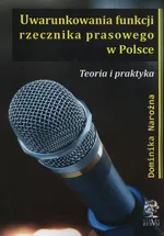 Uwarunkowania funkcji rzecznika prasowego w Polsce - Dominika Narożna