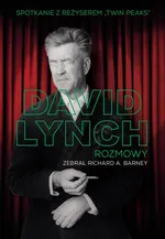 David Lynch. Rozmowy - Richard A. Barney