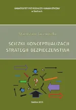 Ścieżki konceptualizacji strategii bezpieczeństwa - Stanisław Jarmoszko