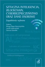 Sztuczna inteligencja blockchain cyberbezpieczeństwo oraz dane osobowe. Zagadnienia wybrane - Anna Kościółek