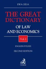 The Great Dictionary of Law and Economics. Vol. I. English - Polish - Ewa Ożga