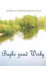 Bajki znad Wisły - Maryla Ścibor-Marchocka
