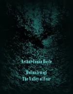 Dolina trwogi. The Valley of Fear - Arthur Conan Doyle