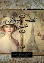 Paryż, miłość i fiołki - Janusz Niżyński