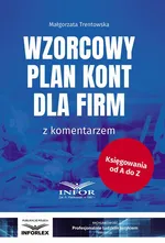 Wzorcowy plan kont dla firm z komentarzem - Małgorzata Trentowska