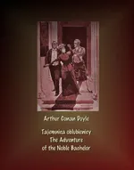 Tajemnica oblubienicy. The Adventure of the Noble Bachelor - Arthur Conan Doyle