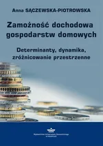 Zamożność dochodowa gospodarstw domowych - Anna Sączewska-Piotrowska