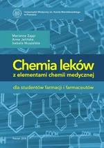 Chemia leków z elementami chemii medycznej dla studentów farmacji i farmaceutów - Anna Jelińska