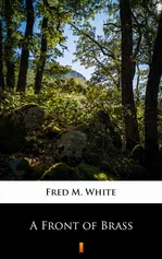 A Front of Brass - Fred M. White