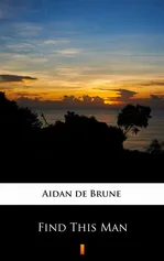 Find This Man - Aidan de Brune