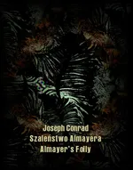Wykolejeniec. An Outcast of the Islands - Joseph Conrad
