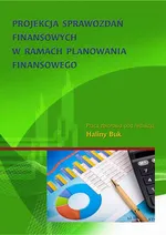 Projekcja sprawozdań finansowych w ramach planowania finansowego