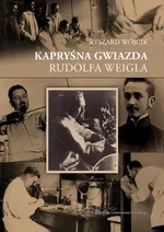 Kapryśna gwiazda Rudolfa Weigla - Ryszard Wójcik