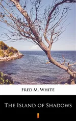The Island of Shadows - Fred M. White