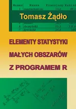 Elementy statystyki małych obszarów z programem R - Tomasz Żądło