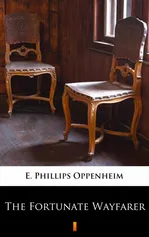 The Fortunate Wayfarer - E. Phillips Oppenheim