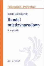 Handel międzynarodowy. Wydanie 4 - Rett R. Ludwikowski