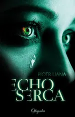 Echo Serca - Piotr Liana