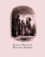 Maleńka Dorrit - Karol Dickens