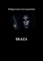 Skaza - Małgorzata Szczepańska