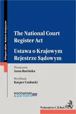 The National Court Register Act. Ustawa o Krajowym Rejestrze Sądowym - Kochański and Partners