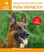 Nowoczesne szkolenie psów tropiących - Bogusław Górny