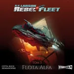 Rebel Fleet. Tom 3. Flota Alfa - B.V. Larson