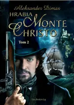Hrabia Monte Christo Tom 2 - Aleksander Dumas