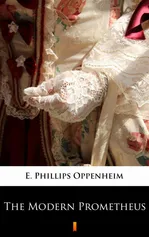 The Modern Prometheus - E. Phillips Oppenheim