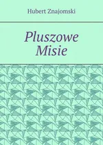 Pluszowe Misie - Hubert Znajomski