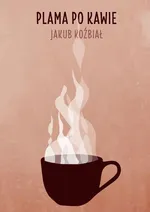 Plama po kawie - Jakub Koźbiał