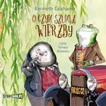 O czym szumią wierzby - Kenneth Grahame