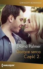 Gorące serca Część druga - Diana Palmer