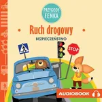 Przygody Fenka. Ruch drogowy - Magdalena Gruca