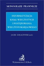 Informatyzacja ksiąg wieczystych i postępowania wieczystoksięgowego - Anna Sojat