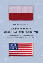 Stosunki Polski ze Stanami Zjednoczonymi. - Łukasz Jureńczyk