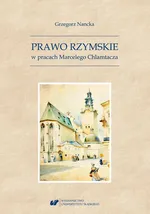 Prawo Rzymskie w pracach Marcelego Chlamtacza - Grzegorz Nancka