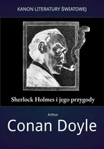 Sherlock Holmes i jego przygody - Artur Conan Doyle