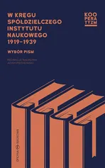 W kręgu Spółdzielczego Instytutu Naukowego 1919-1939