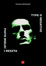 Type O Negative Piotr Wielki i reszta - Tomasz Jeleniewski